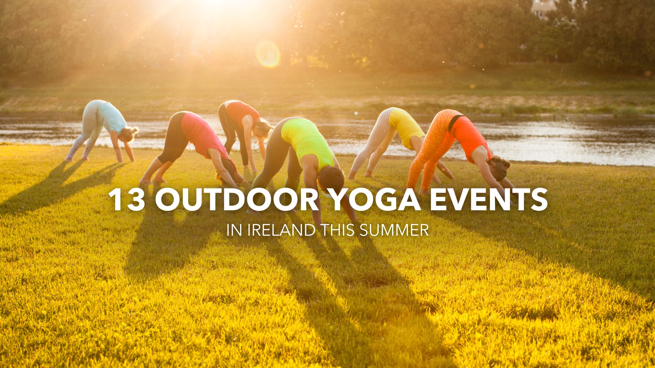 13 Outdoor Yoga Events in Ireland This Summer