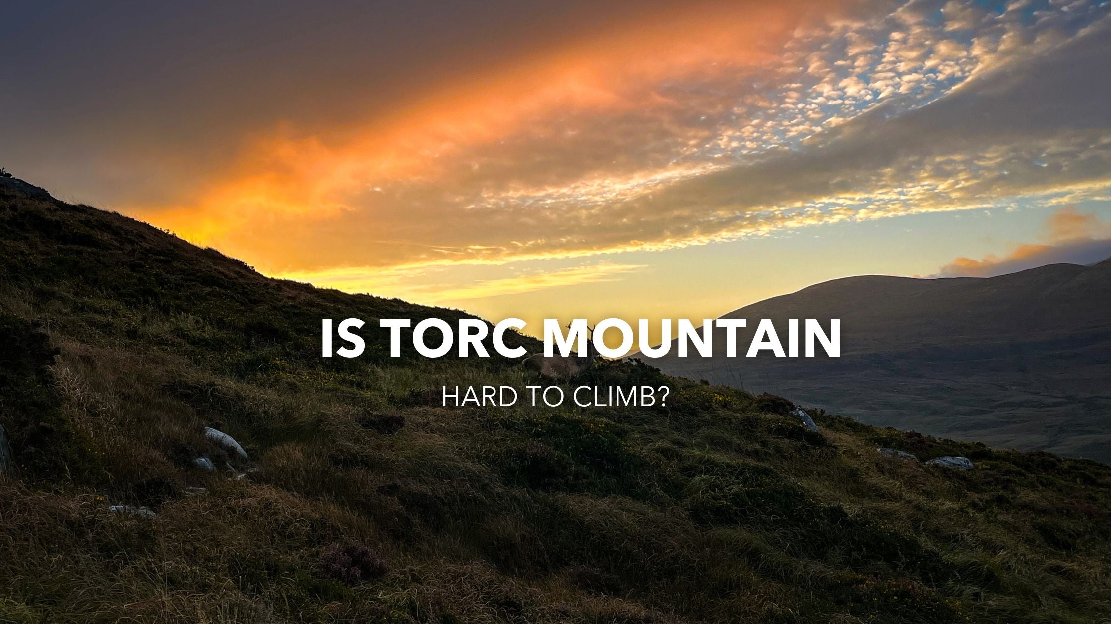 Is Torc Mountain Hard to Climb?