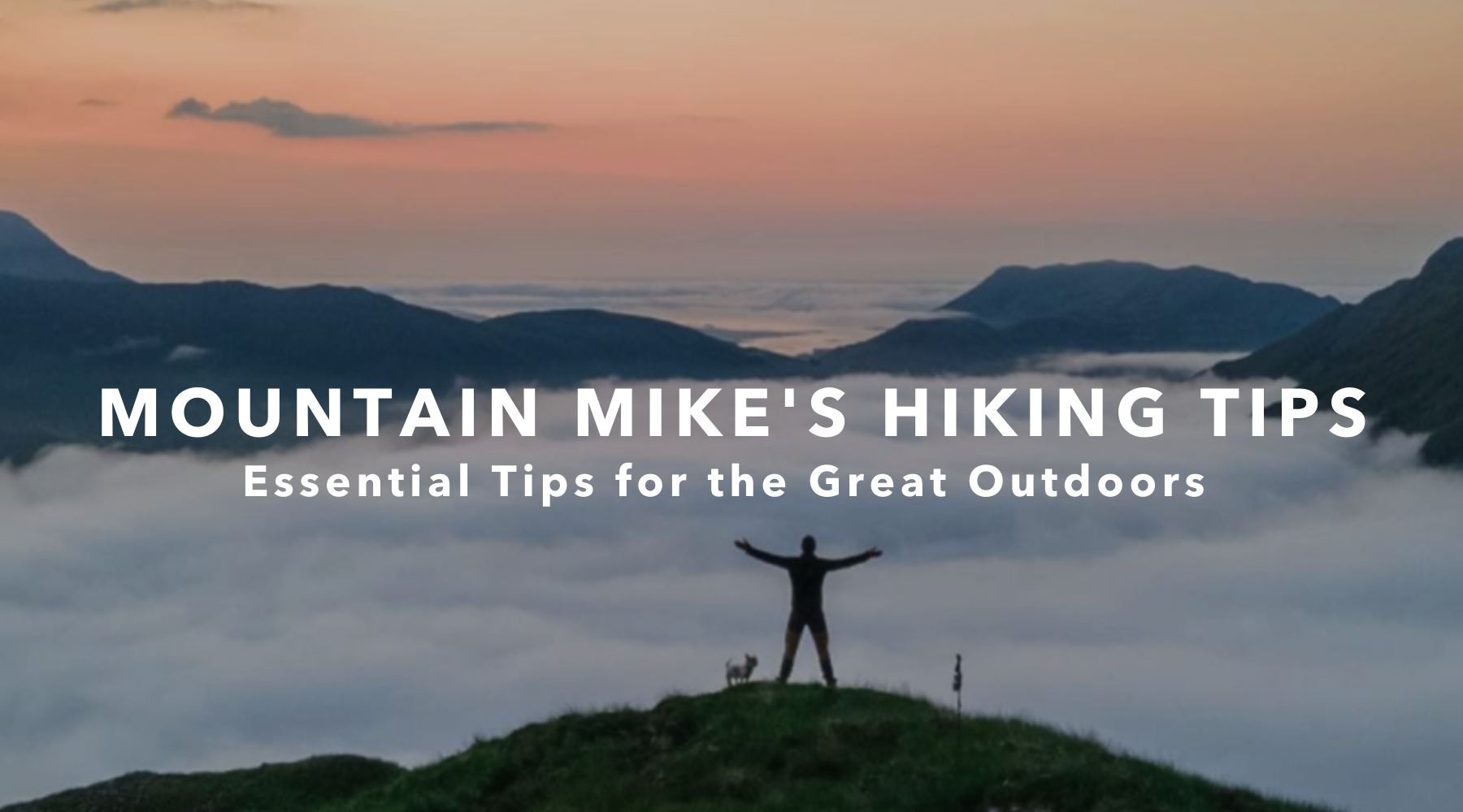 Mountain Mike's Top Hiking Tips
