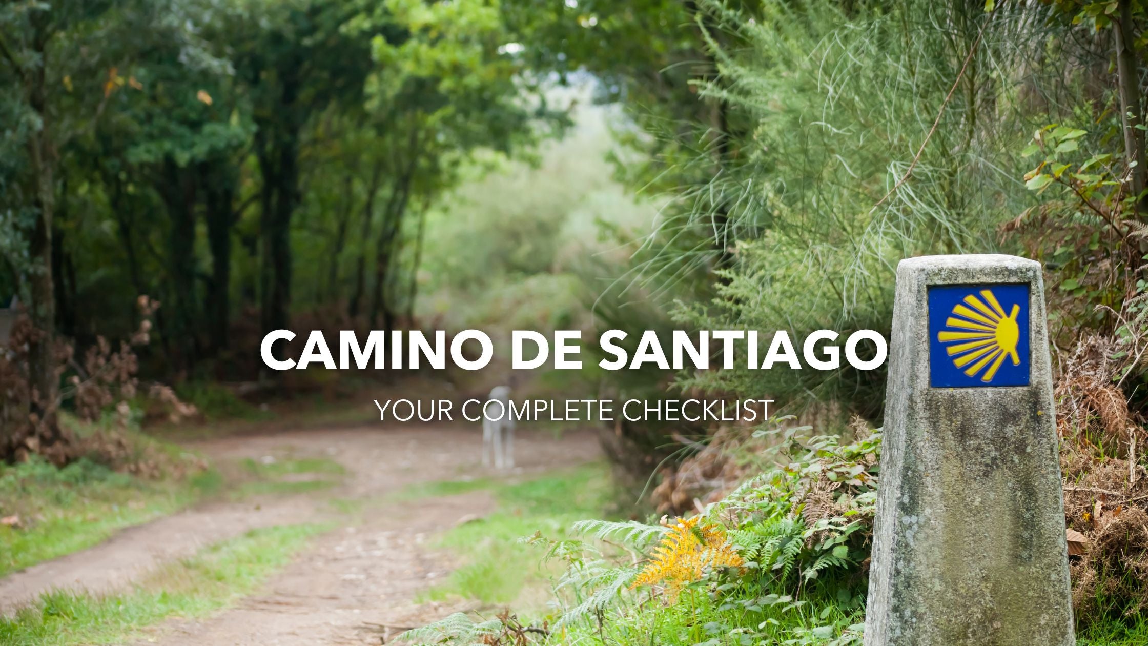 Camino de Santiago - Your Complete Checklist