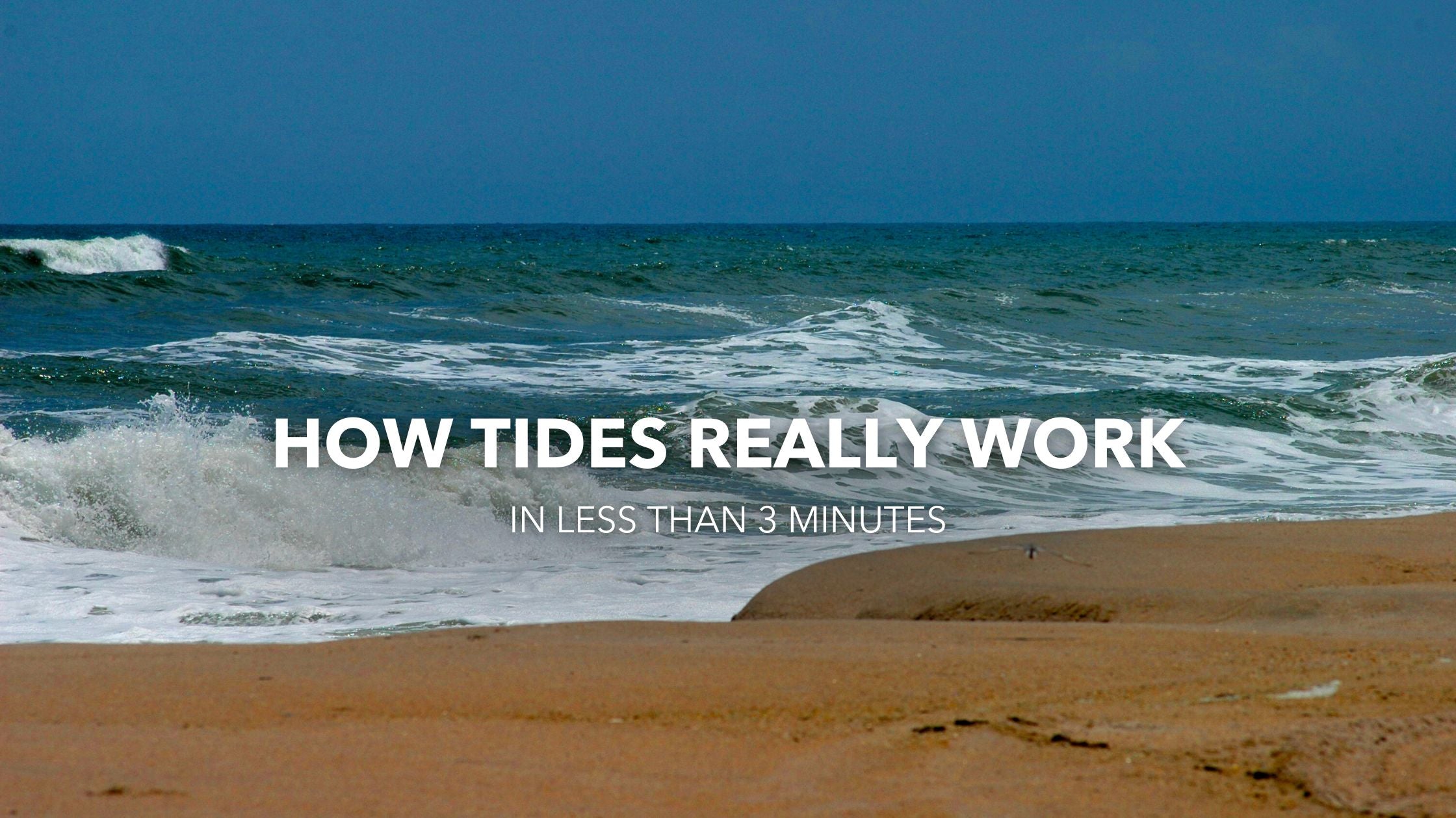 How the Tides Really Work