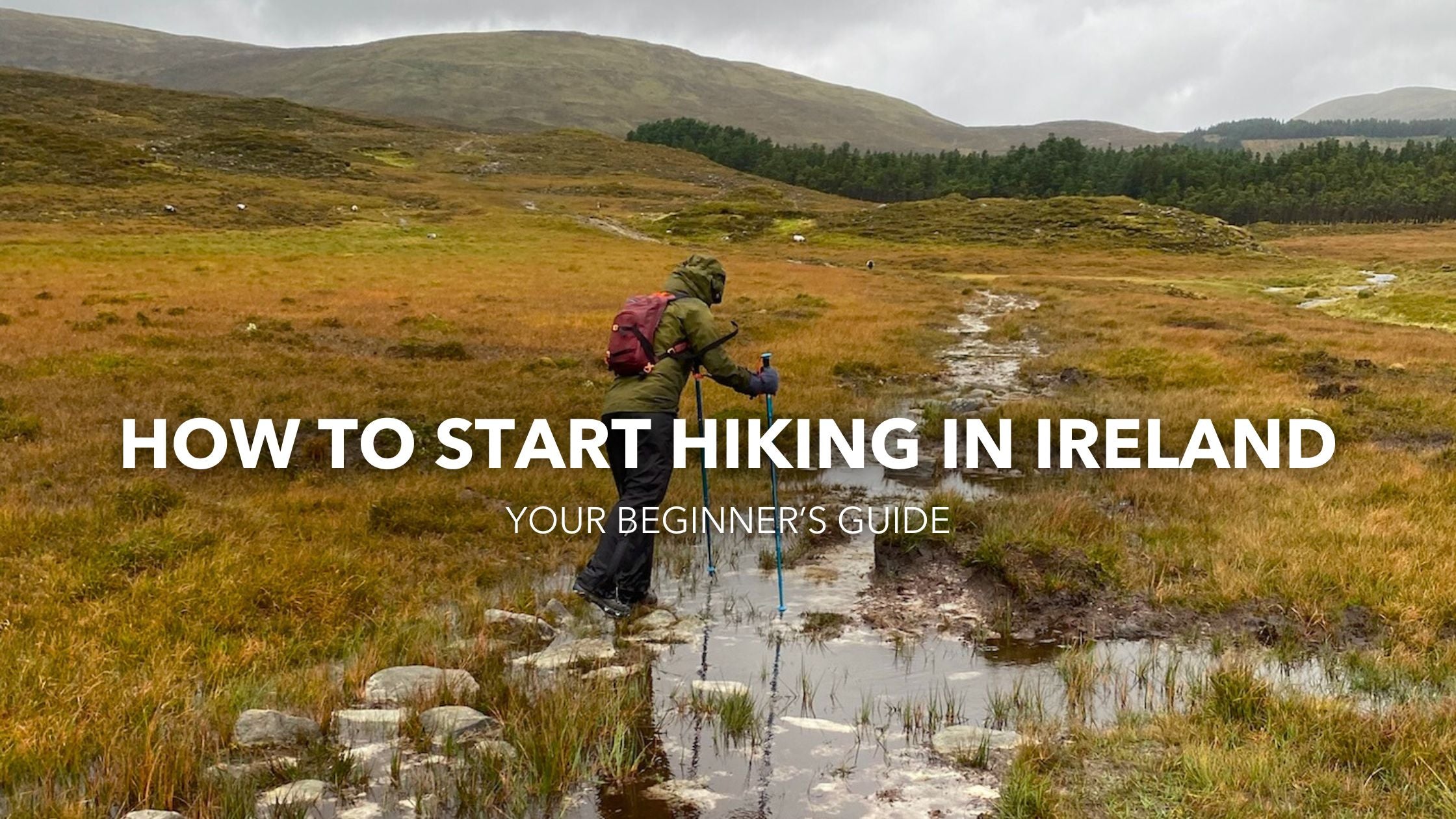 How to Start Hiking in Ireland- A Beginner's Guide