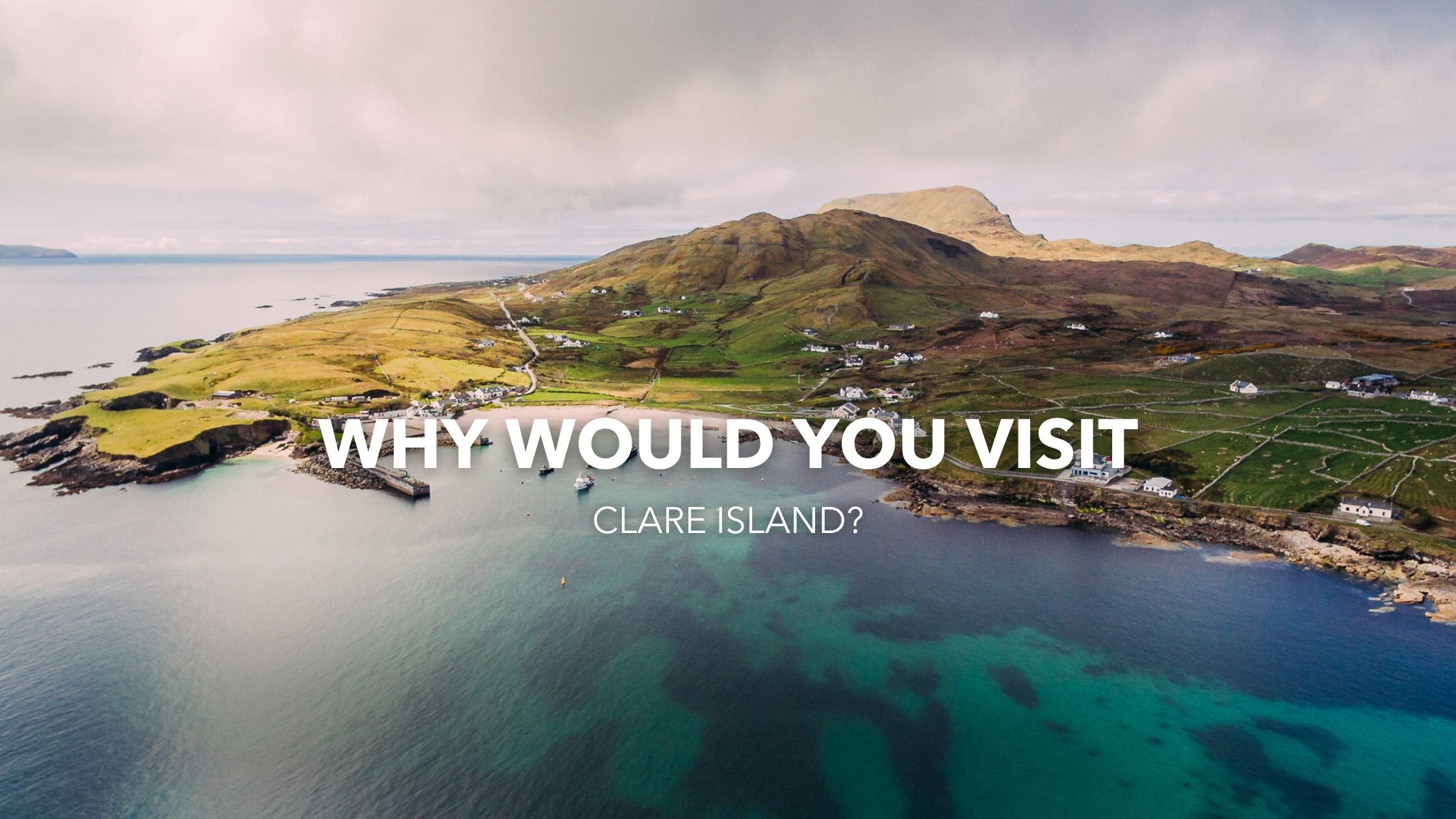 Aerial view of Clare Island Co. Mayo care of https://www.clareisland.ie/