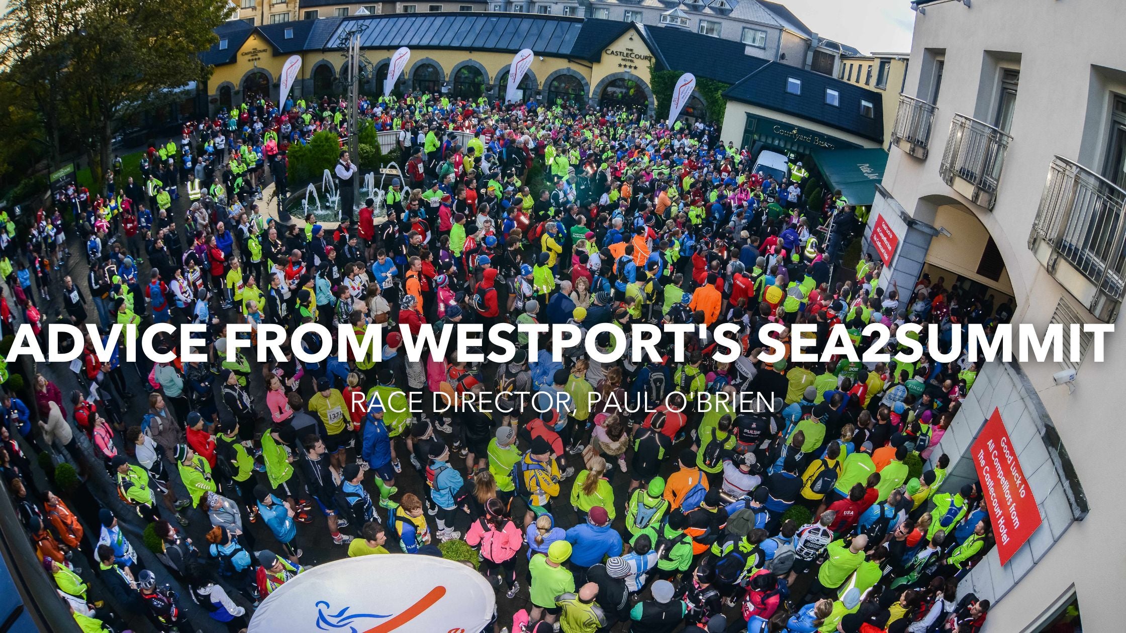 Advice from Westport's Sea2Summit Race Director, Paul O'Brien